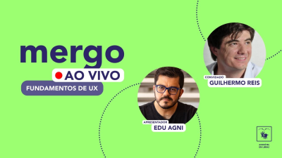 Imagem do post Mergo ao Vivo: Fundamentos de UX